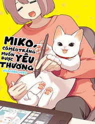Miko, Cô Mèo Trắng Muốn Được Yêu Thương đọc online
